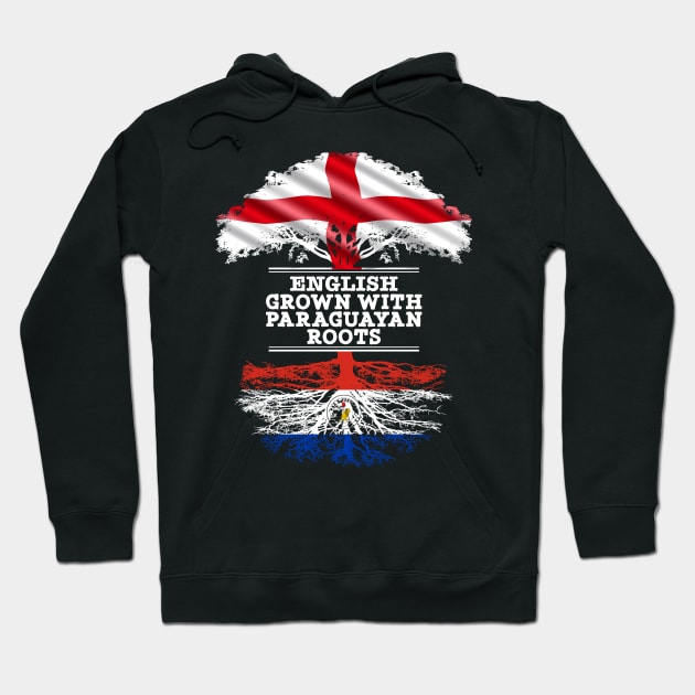 English Grown With Paraguayan Roots - Gift for Paraguayan With Roots From Paraguay Hoodie by Country Flags